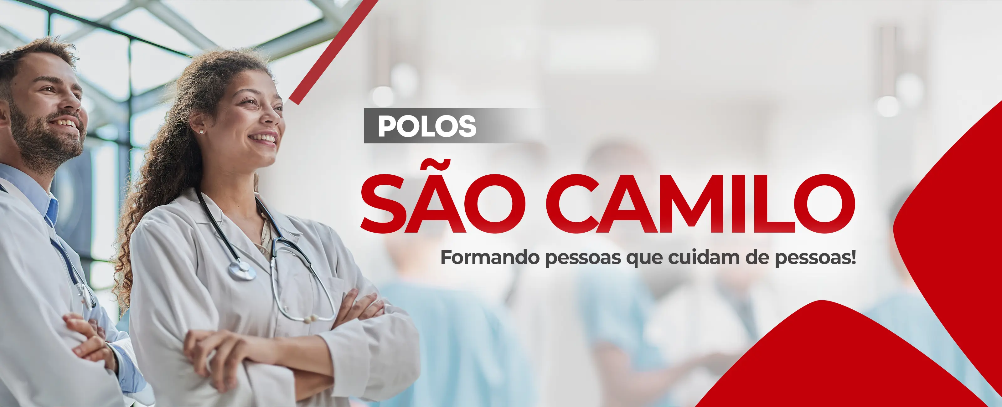 Polos São Camilo: Formando pessoas que cuidam de pessoas - Inscreva-se.